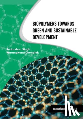Chunglok, Warangkana - Biopolymers Towards Green and Sustainable Development