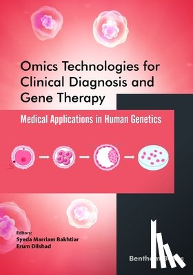 Dilshad, Erum - Omics Technologies for Clinical Diagnosis and Gene Therapy: Medical Applications in Human Genetics