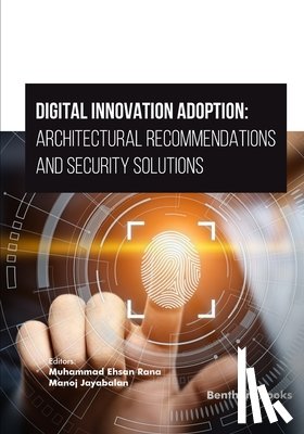 Jayabalan, Manoj - Digital Innovation Adoption: Architectural Recommendations and Security Solutions