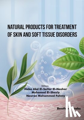 El-Shazly, Mohamed - Natural Products for Treatment of Skin and Soft Tissue Disorders
