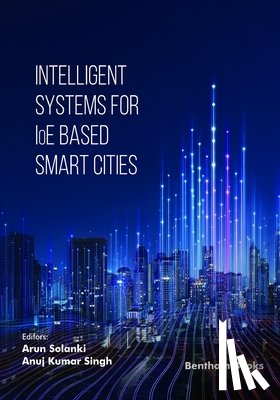 Solanki, Arun - Solanki, A: Intelligent Systems for IoE Based Smart Cities