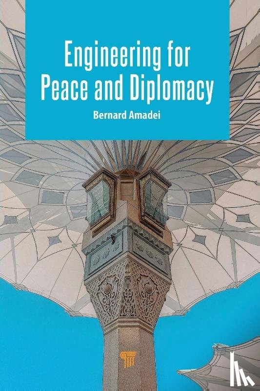 Amadei, Bernard - Engineering for Peace and Diplomacy