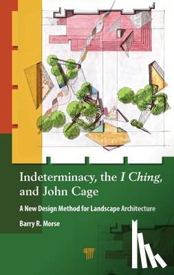 Morse, Barry R. - Indeterminacy, the I Ching, and John Cage