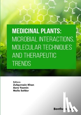 Yasmin, Azra - Medicinal Plants: Microbial Interactions, Molecular Techniques and Therapeutic Trends