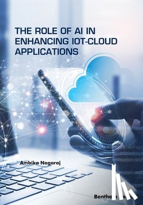 Nagaraj, Ambika - The Role of AI in Enhancing IoT-Cloud Applications