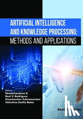 Rodriguez, Raul V. - Artificial Intelligence and Knowledge Processing: Methods and Applications