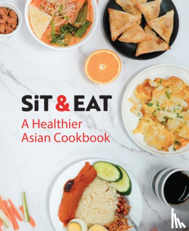 (Sit), Singapore Institute of Technology - Sit & Eat: A Healthier Asian Cookbook