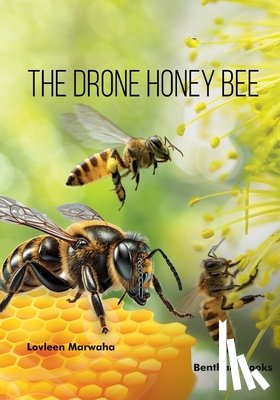 Marwaha, Lovleen - The Drone Honey Bee