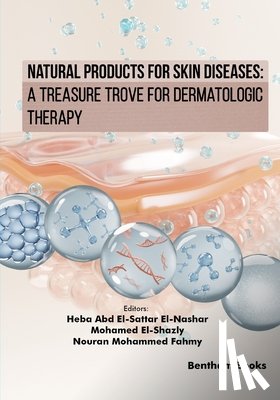 El-Shazly, Mohamed - Natural Products for Skin Diseases: A Treasure Trove for Dermatologic Therapy