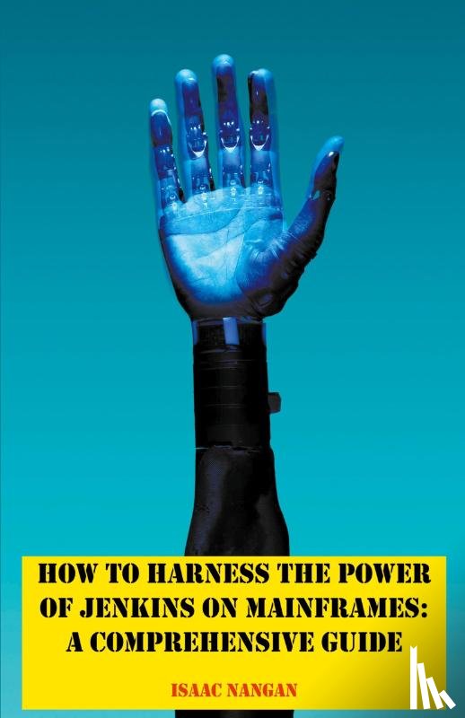 Nangan, Isaac - How to Harness the Power of Jenkins on Mainframes