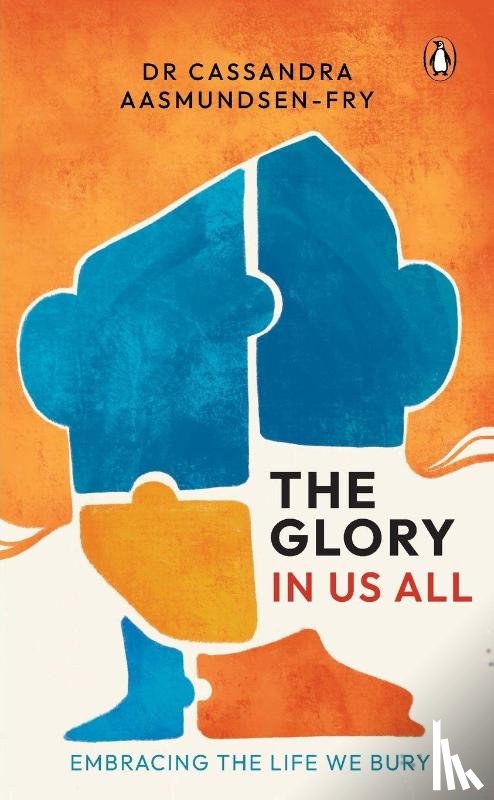 Aasmundsen-Fry, Cassandra - The Glory in Us All