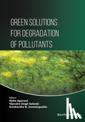 Solanki, Vijendra Singh - Green Solutions for Degradation of Pollutants