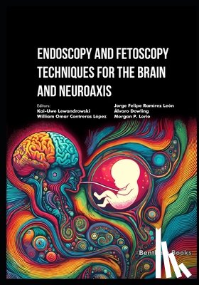 López, William Omar Contreras - Endoscopy and Fetoscopy Techniques for the Brain and Neuroaxis