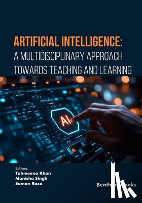 Singh, Manisha - Artificial Intelligence: A Multidisciplinary Approach towards Teaching and Learning