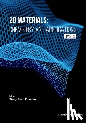 Punetha, Vinay Deep - 2D Materials: Chemistry and Applications (Part 2)
