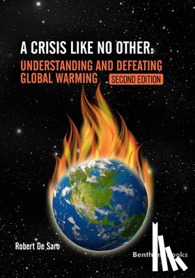 de Saro, Robert - A Crisis like No Other. Understanding and Defeating Global Warming Second Edition