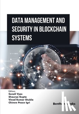 Gupta, Shaurya - Data Management and Security in Blockchain Systems