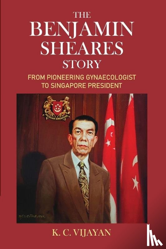 Vijayan, K. C. - The Benjamin Sheares Story