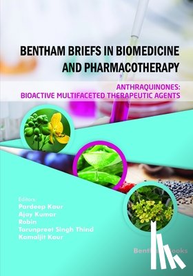 Kumar, Ajay - Anthraquinones: Bioactive Multifaceted Therapeutic Agents