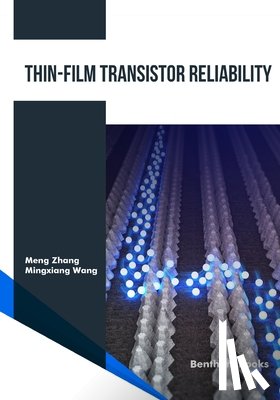 Wang, Mingxiang - Thin-Film Transistor Reliability