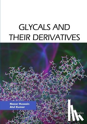 Kumar, Atul - Glycals and their Derivatives