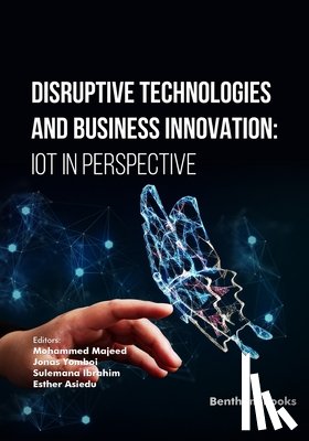 Yomboi, Jonas - Disruptive Technologies and Business Innovation: IoT in Perspective