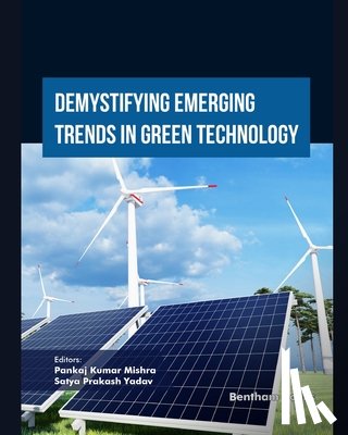 Yadav, Satya Prakash - Demystifying Emerging Trends in Green Technology