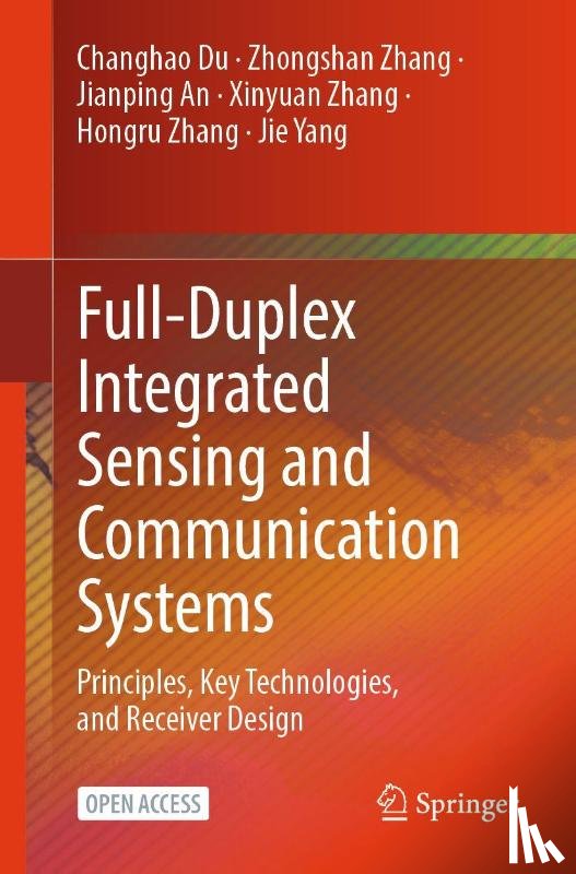 Du, Changhao, Zhang, Zhongshan, An, Jianping, Zhang, Xinyuan - Full-Duplex Integrated Sensing and Communication Systems
