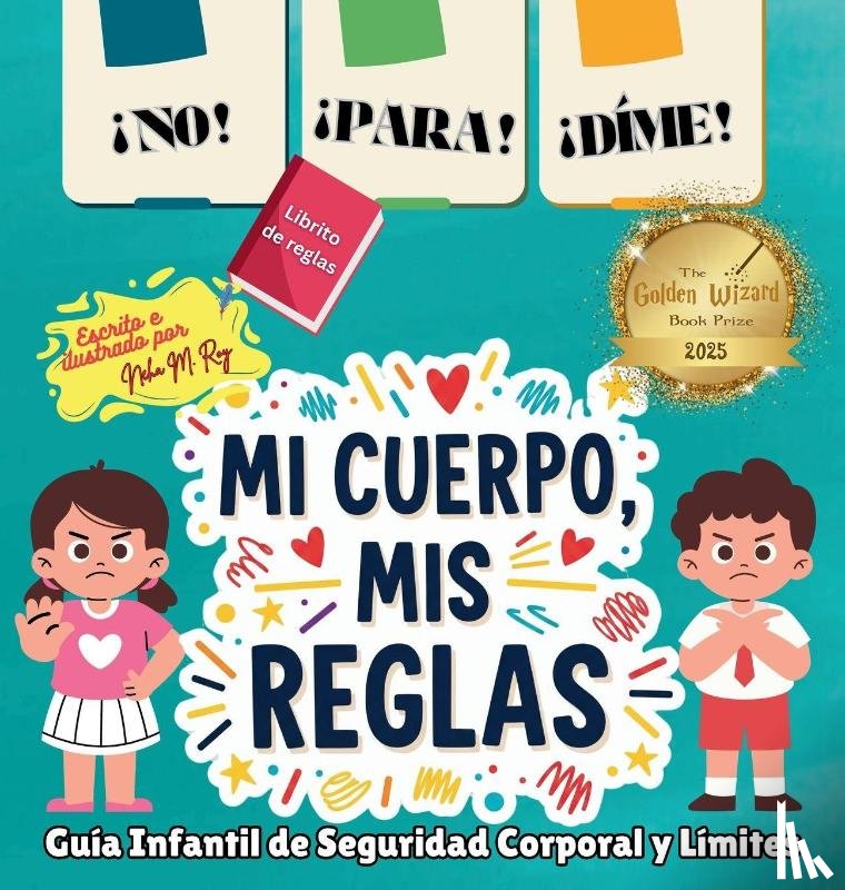 Roy, Neha Moghe - ¡NO! ¡PARA! ¡DIME! - ¡Mi Cuerpo, Mis Reglas!