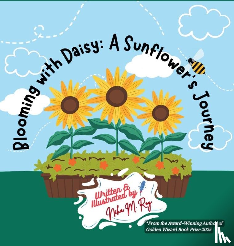 Roy, Neha Moghe - Blooming With Daisy A Sunflower'S Journey
