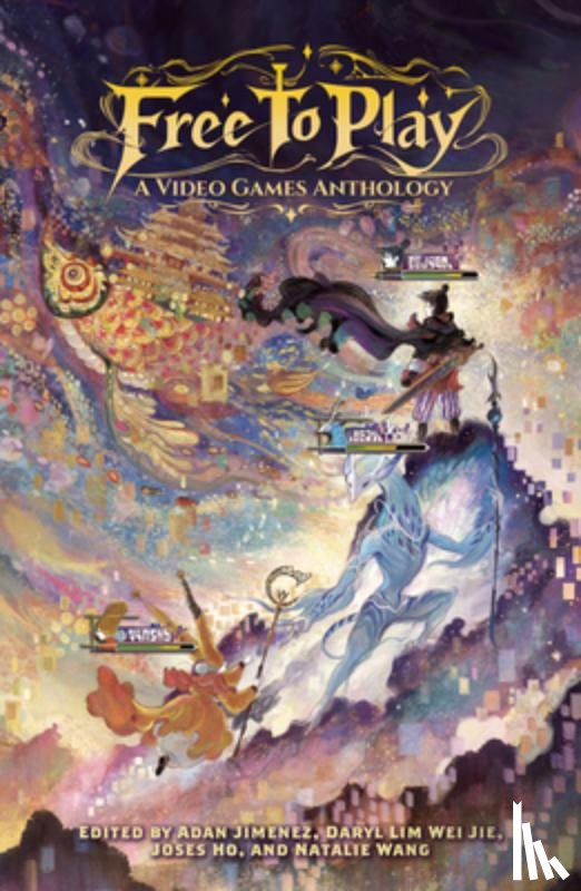  - Free to Play: A Video Games Anthology