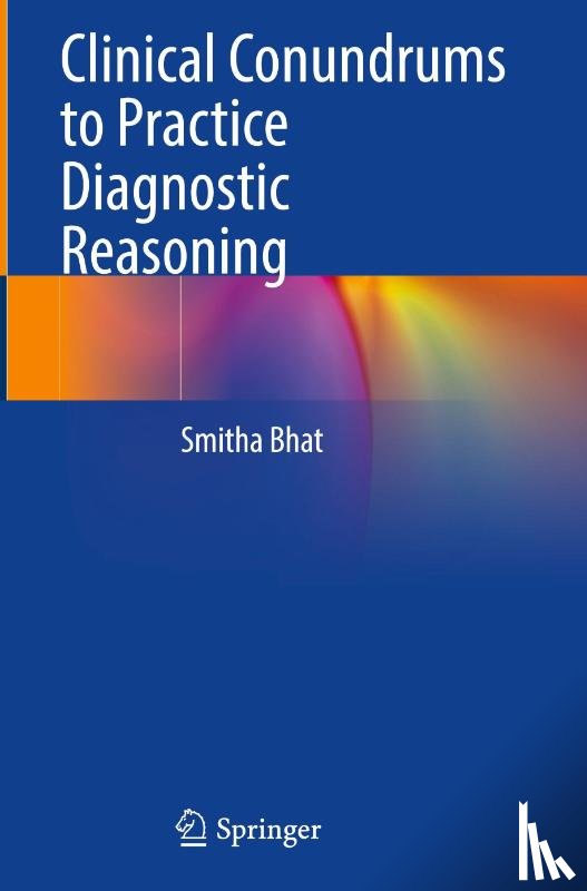 Bhat, Smitha - Clinical Conundrums to Practice Diagnostic Reasoning