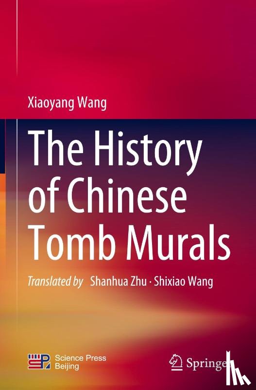 Wang, Xiaoyang - The History of Chinese Tomb Murals