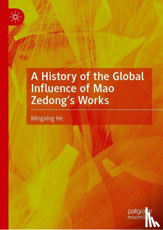 He, Mingxing - A History of the Global Influence of Mao Zedong's Works
