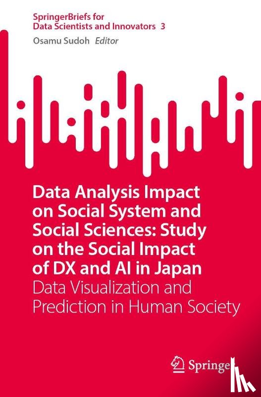  - Data Analysis Impact on Social System and Social Sciences: Study on the Social Impact of DX and AI in Japan
