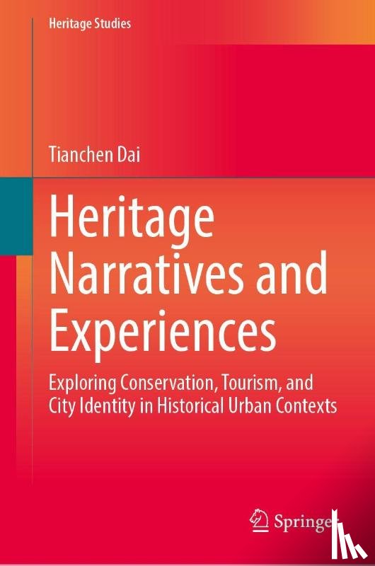 Dai, Tianchen - Heritage Narratives and Experiences
