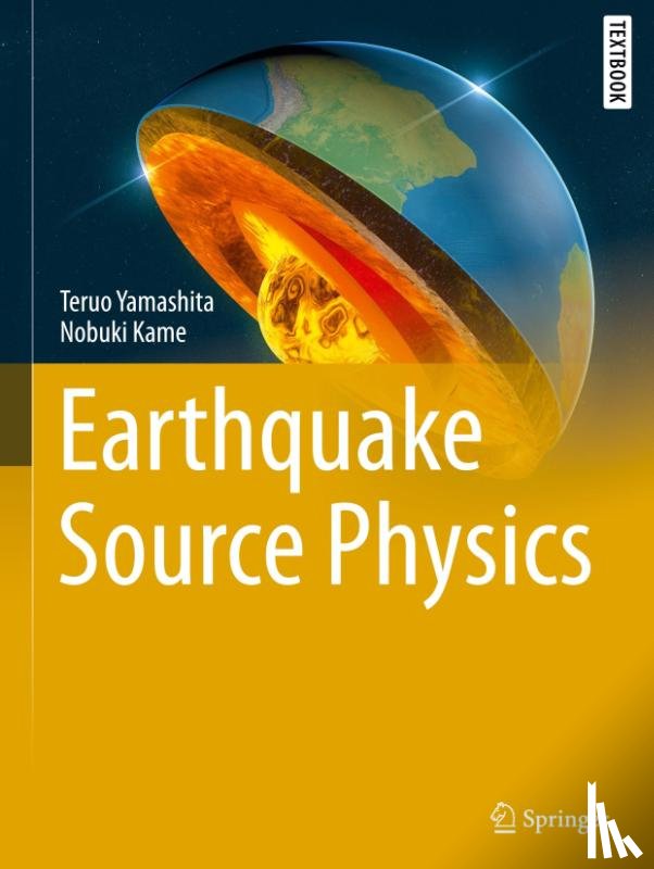 Yamashita, Teruo, Kame, Nobuki - Earthquake Source Physics