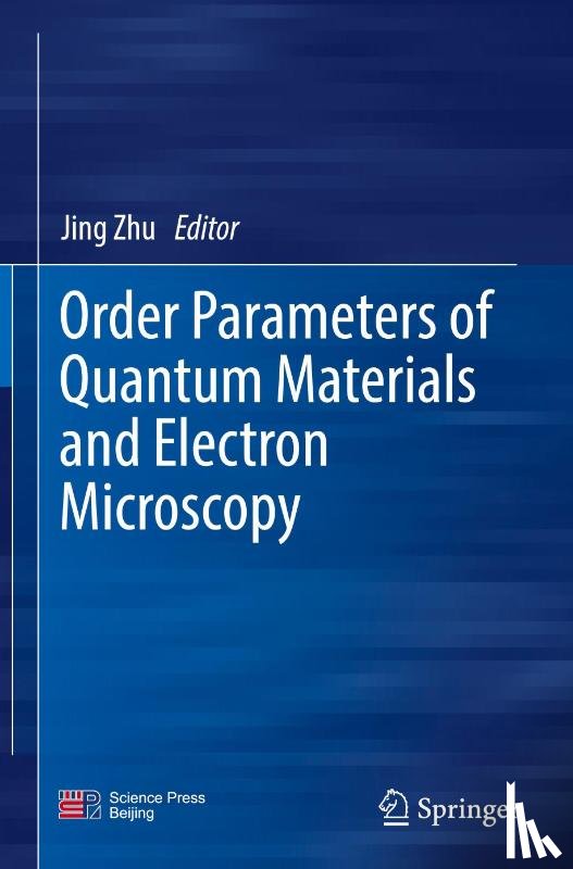  - Order Parameters of Quantum Materials and Electron Microscopy