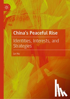 Hu, Le - China's Peaceful Rise