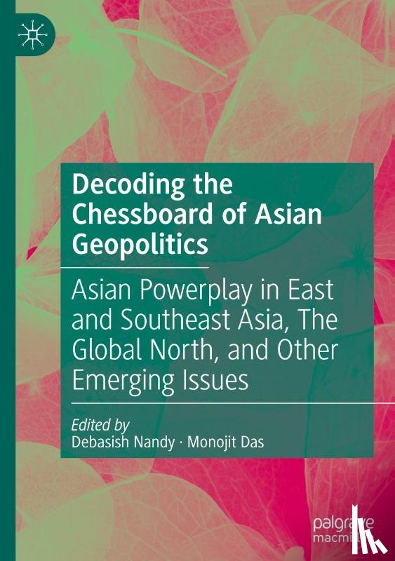  - Decoding the Chessboard of Asian Geopolitics