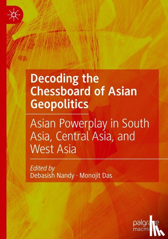  - Decoding the Chessboard of Asian Geopolitics