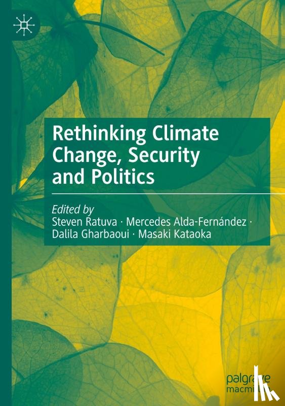  - Rethinking Climate Change, Security and Politics