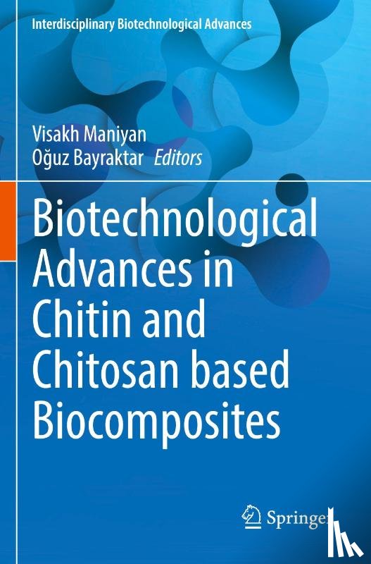  - Biotechnological Advances in Chitin and Chitosan based Biocomposites