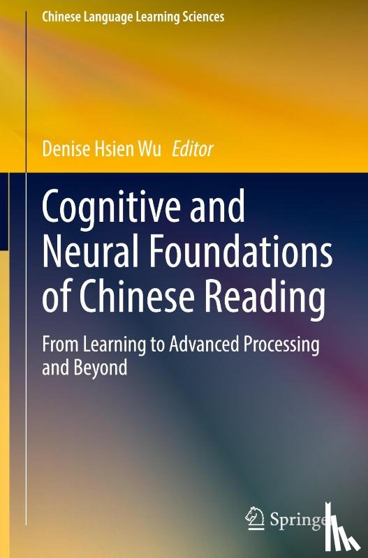  - Cognitive and Neural Foundations of Chinese Reading