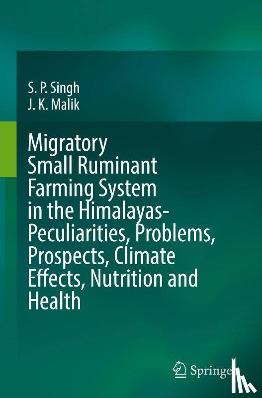 Malik, J. K., Singh, S. P. - Migratory Small Ruminant Farming System in the Himalayas-Peculiarities, Problems, Prospects, Climate Effects, Nutrition and Health