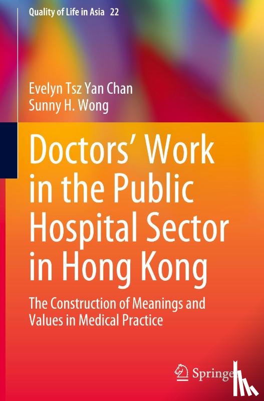 Wong, Sunny H., Chan, Evelyn Tsz Yan - Doctors' Work in the Public Hospital Sector in Hong Kong