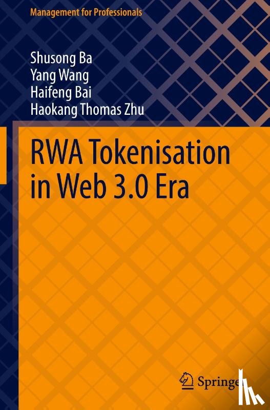 Ba, Shusong, Wang, Yang, Bai, Haifeng, Zhu, Haokang Thomas - RWA Tokenisation in Web 3.0 Era