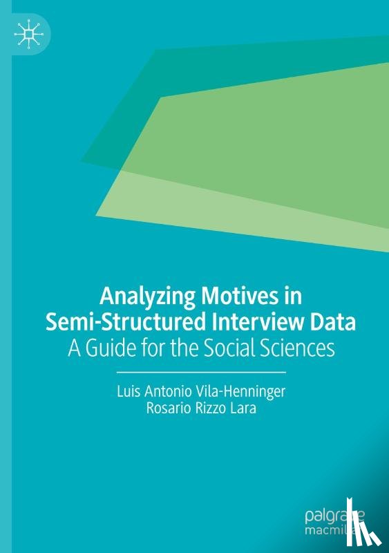 Vila-Henninger, Luis Antonio, Rizzo Lara, Rosario - Analyzing Motives in Semi-Structured Interview Data
