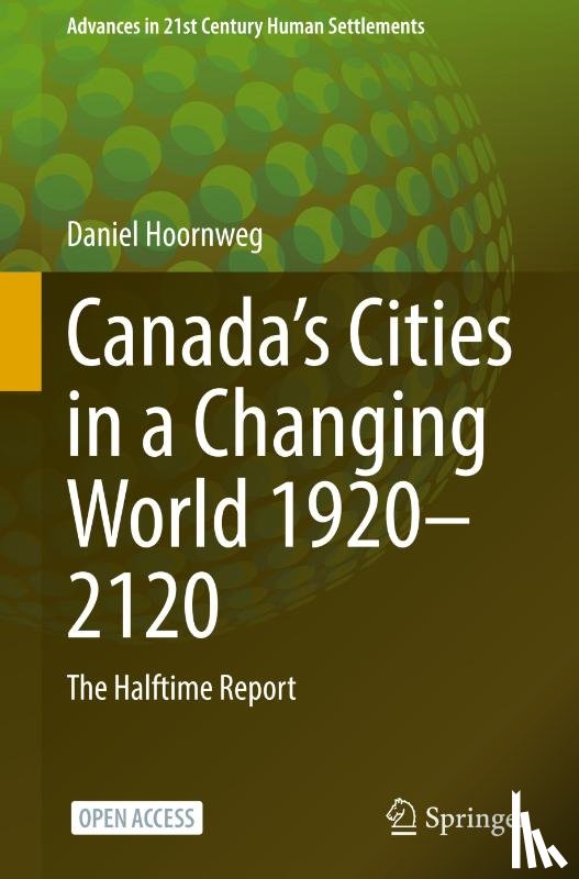 Hoornweg, Daniel - Canada's Cities in a Changing World 1920-2120