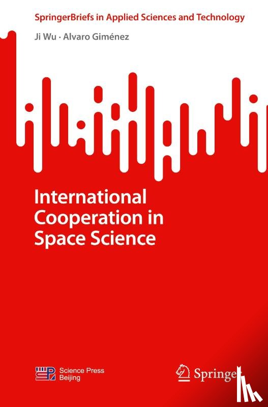 Wu, Ji, Gimenez, Alvaro - International Cooperation in Space Science